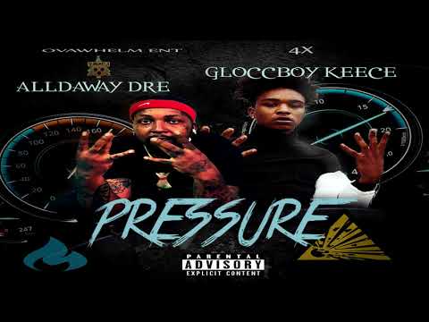 Alldaway Dre x Gloccboy Keece - Pressure (Official Audio)