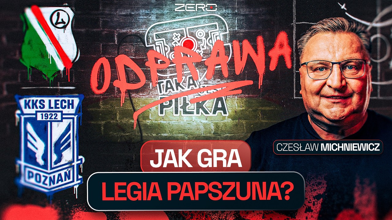 MICHNIEWICZ ANALIZUJE LEGIĘ PAPSZUNA PRZED HITEM Z LECHEM