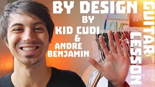 By Design (feat. Andre Benjamin) by Kid Cudi Guitar Tutorial // Guitar Lesson!! (4K)
