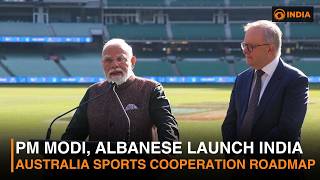 PM Modi, Albanese Launch India-Australia Sports Cooperation Roadmap | DD India