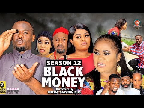 BLACK MONEY (SEASON 12) {NEW TRENDING MOVIE} - 2022 LATEST NIGERIAN NOLLYWOOD MOVIES
