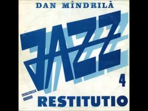 Dan Mîndrilă ‎– Jazz Restitutio 4 (full album)