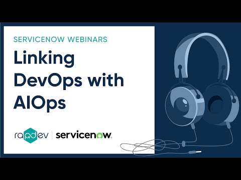 Linking DevOps with AIOps using ServiceNow - RapDev - YouTube