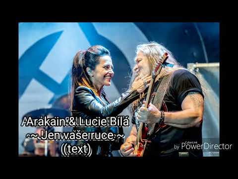 Arakain a Lucie Bílá - Jen vaše ruce | text