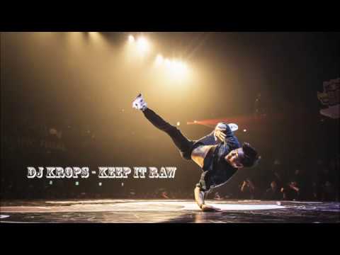 DJ Krops Lee - Keep It Raw | Bboy Music 2019