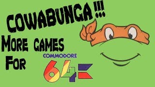 Cowabunga!! More Games for your C64