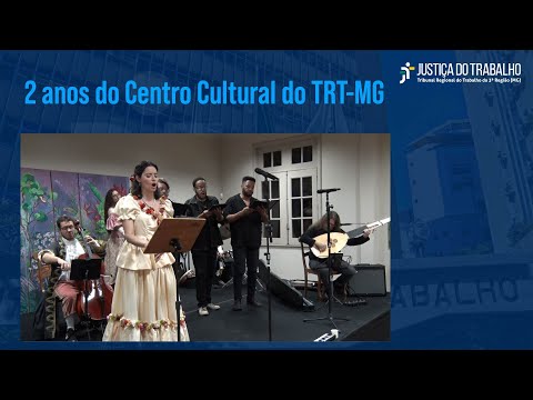 2 anos do Centro Cultural do TRT-MG