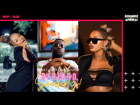 Afrikan Soundz Ep. 28 - Sarkodie, Nandy, Toofan + More New African Music | Soundz Like Afrika