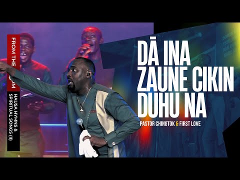 Da Ina Zaune Cikin Duhu Na - Pastor Chingtok Ishaku