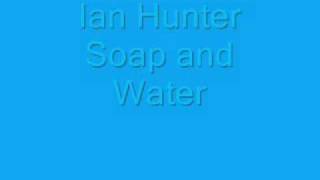 Ian Hunter - Soap & Water