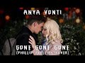 Gone Gone Gone - Vonti Anya (Phillip Phillips cover ...