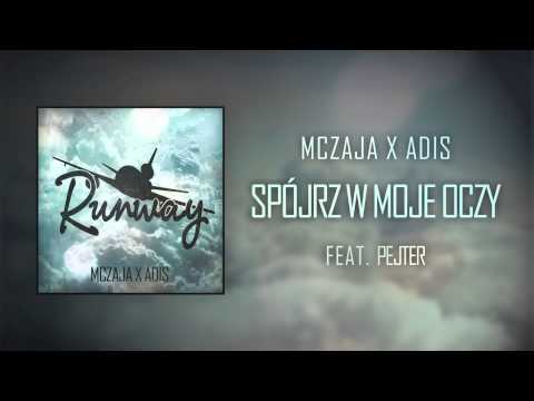 02. MCZAJA ╳ ADIS (FT. PEJTER) - SPÓJRZ W MOJE OCZY