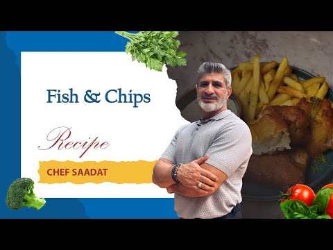 Fish and Chips Recipe | Crispy British-Style Fish & Fries | Chef Saadat