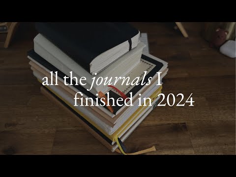 all the journals I finished in 2024 ✷ morning pages, commonplace, life archives