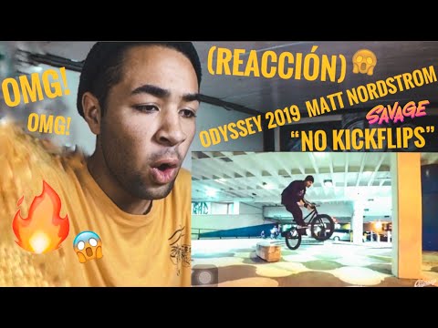 🔥🚲Odyssey BMX 2019 Matt Nordstrom “No kickflips” Reacción en español.