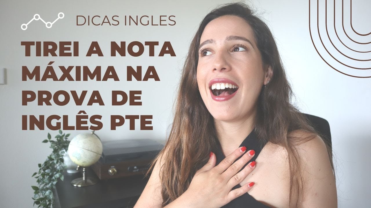 COMO TIREI 90 NO PTE / NOTA MAXIMA NA PROVA DE INGLES