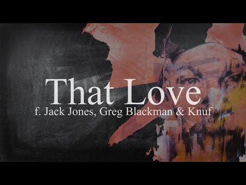 Vice beats - That Love f. Jack Jones (Soundsci), Greg Blackman & Knuf