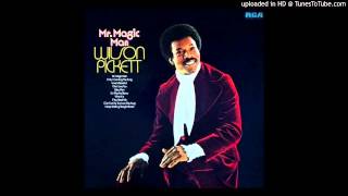 Wilson Pickett - Mr. Magic Man