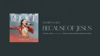 Charity Gayle - Because of Jesus (Official Audio)