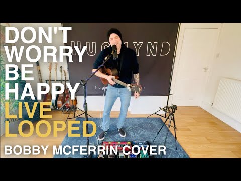 Don't Worry Be Happy (Live Looped) Bobby McFerrin Cover by Hugmynd