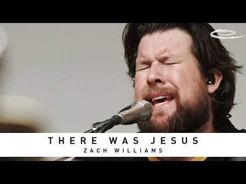 ZACH WILLIAMS - There Was Jesus: Song Session