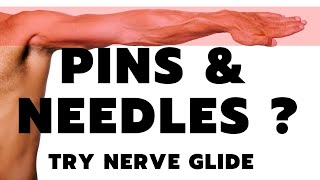 pins and needles in your arm and fingers-try nerve glide