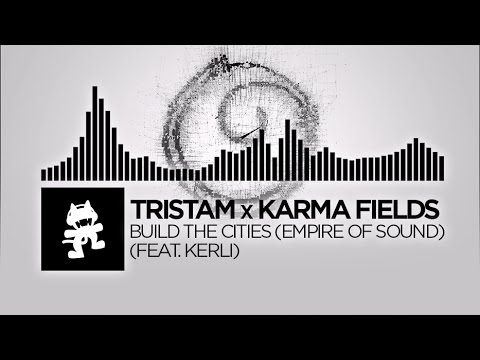 Tristam x Karma Fields - Build The Cities (Empire Of Sound) [feat. Kerli] [Monstercat Release] Video