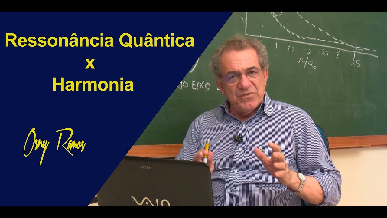 RESSONÂNCIA QUÂNTICA X HARMONIA