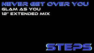 Never Get Over You (Glam As You 12&quot; Extended Mix)