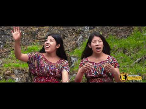 DÚO LAS HERMANAS PÉREZ /// SOL DE JUSTICIA EN EL IDIOMA IXIL.