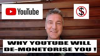 WHY YOUTUBE WILL DEMONETISE YOUR CHANNEL
