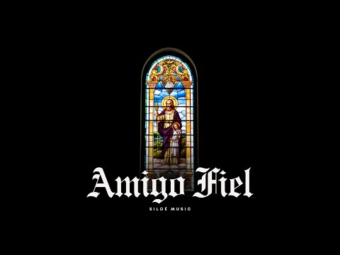 Amigo Fiel - Siloé Music