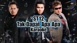 Download lagu ST12 Tak Dapat Apa Apa ( Karaoke ) mp3 Download lagu ST12 Tak Dapat Apa Apa ( Karaoke ) mp3