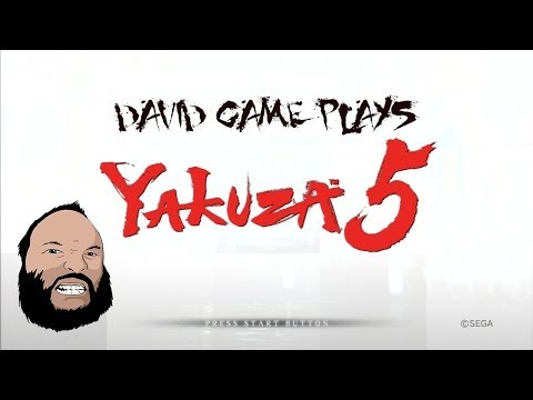 David Game STREAMS: Yakuza 5
