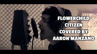 "Flowerchild" - Citizen (Acoustic Cover)