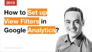 Filters in Google Analytics - How to Set Up? (2019) | IgnitionStart