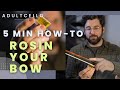 How To Rosin Your Cello Bow Adult Cello 5 Min HOW TO