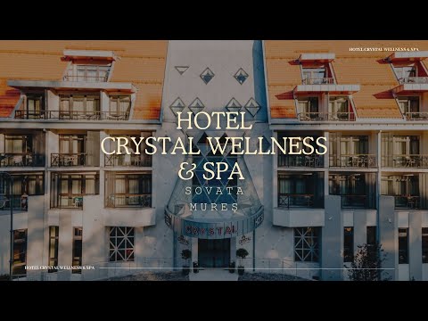HOTEL CRYSTAL WELLNESS & SPA SOVATA MURES, OFERTE CAZARE HOTEL CRYSTAL WELLNESS & SPA SOVATA MURES