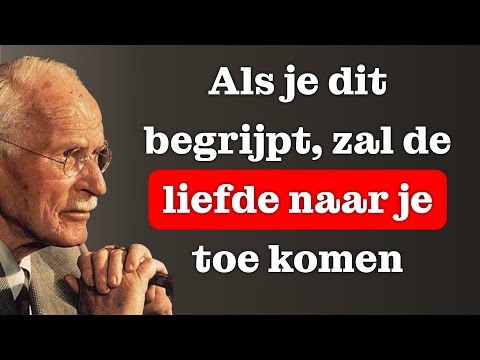Niemand zal van je HOUDEN totdat je dit BEGRIJPT – Carl Jung