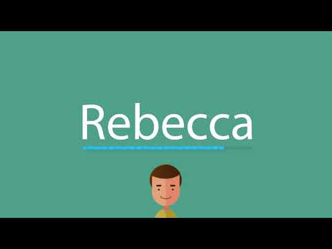 How to say Rebecca