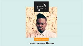 Bipolar Sunshine - Love More Worry Less