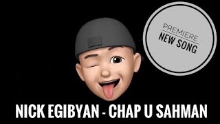 Nick Egibyan - Chap U Sahman (2021)