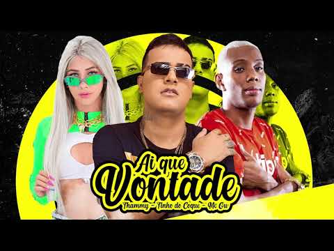 TINHO DO COQUE, THAMMY E MC GW - AI QUE VONTADE (#BregaFunk)