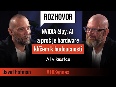 34. Rozhovor: David Hofman z TD Synnex Czech - O tom, co se děje “pod kapotou” AI