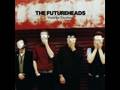 This Is Not The World - The Futureheads (Audio Only)
