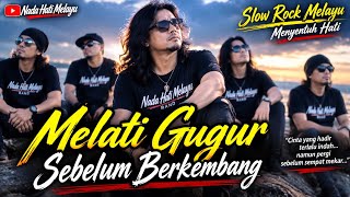 Download lagu MELATI GUGUR SEBELUM BERKEMBANG 🌹 | Slow Rock Melayu Sedih Menyentuh Hati, Bikin Nangis mp3 Download lagu MELATI GUGUR SEBELUM BERKEMBANG 🌹 | Slow Rock Melayu Sedih Menyentuh Hati, Bikin Nangis mp3