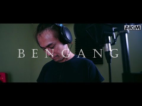 Bengang - Akim feat Freddy Ady Putra [Cover]