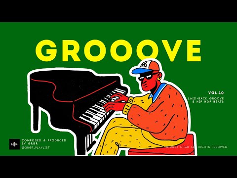 GROOVE | HIP HOP | laid-back | Vol.10 | The Perfectly Balanced GROOVE
