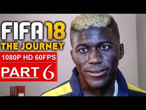 FIFA 18 THE JOURNEY Gameplay Walkthrough Part 6 [1080p HD 60FPS] - No Commentary (FULL GAME)