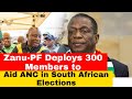Zanu-PF Deploys 300 Members to Aid ANC in South African Elections